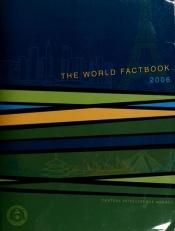 book cover of The World Factbook, 2006 (World Factbook (Claitors Paperback)) by Central Intelligence Agency
