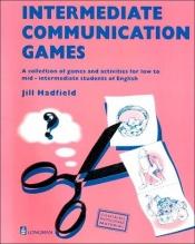 book cover of Communication Games Intermediate by Jill Hadfield