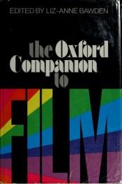 book cover of The Oxford Companion to Film by Liz-Anne Bawden