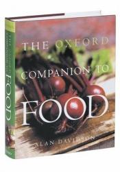 book cover of The Oxford companion to food by Alan Davidson