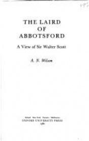 book cover of The Laird of Abbotsford by A. N. Wilson