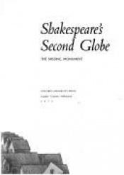 book cover of Shakespeare's Second Globe: The Missing Monument by C. Walter Hodges
