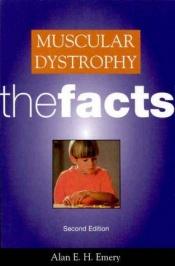 book cover of Muscular Dystrophy: theFacts by Alan E. H. Emery