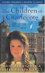 book cover of The Children of Charlecote (Oxford Children's Modern Classics) by Philippa Pearce