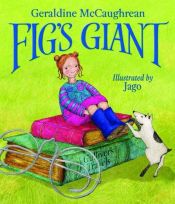 book cover of Fig's Giant by Geraldine McGaughrean