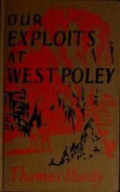 book cover of Our Exploits at West Poley by 토머스 하디