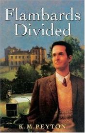 book cover of Flambards divided by K. M. Peyton