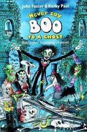 book cover of Never Say Boo to a Ghost by John Foster