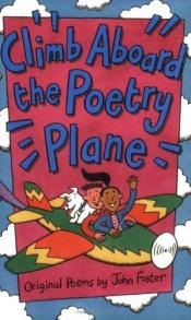 book cover of Climb Aboard the Poetry Plane by John Foster