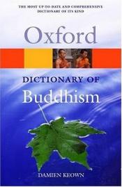 book cover of A Dictionary of Buddhism by Damien Keown