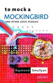 book cover of To Mock a Mockingbird by Raymond Smullyan