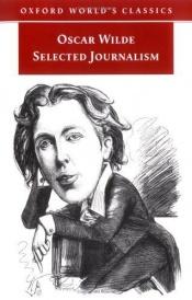 book cover of Wilde: Selected Journalism by Oscar Wilde
