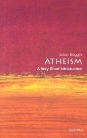 book cover of Atheism: A Very Short Introduction (Very Short Introduction S.) by Julian Baggini