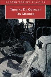 book cover of On Murder by थॉमस डी क्विंसी