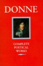 book cover of Donne. Poetical works. Edited by Herbert J. C. Grierson by John Donne