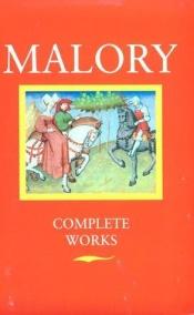book cover of Works [of] Malory by Thomas Malory