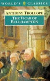book cover of The vicar of Bullhampton by 安東尼·特洛勒普