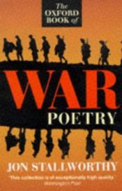 book cover of The Oxford Book of War Poetry by Jon Stallworthy