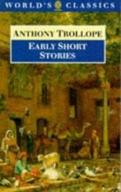 book cover of Early Short Stories by Anthony Trollope