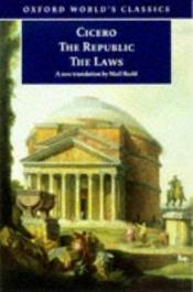book cover of The republic ; and, The laws by Marco Tullio Cicerone