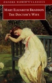 book cover of The doctor's wife by Mary E. Braddon