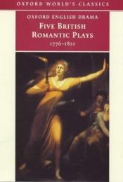 book cover of Five Romantic Plays, 1768-1821 by Horace Walpole