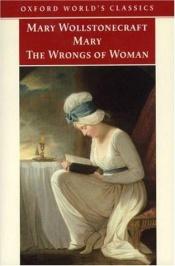 book cover of Mary' & 'The Wrongs of Woman by Mērija Volstonkrafta