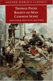 book cover of Rights of Man, Common Sense and Other Political Writings by Thomas Paine