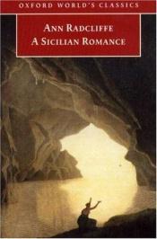 book cover of A Sicilian Romance by Ann Radcliffe