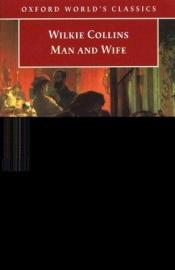 book cover of Man and Wife by Wilkie Collins