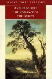 book cover of The Romance Of The Forest (Nonsuch Classics) by Енн Редкліфф