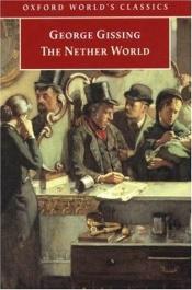 book cover of The Nether World by George Gissing