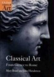book cover of Classical Art: From Greece to Rome (Oxford History of Art) by Mary Beard