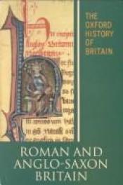 book cover of The Oxford History of Britain, Volume 1: Roman and Anglo-Saxon Britain by Peter Salway