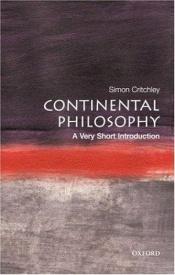 book cover of Continental philosophy by Simon Critchley