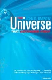 book cover of The universe that discovered itself by John David Barrow