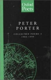 book cover of Collected Poems 1 (1961-1981) by Peter Porter