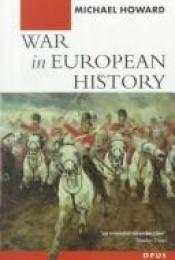 book cover of War in European history by Michael Howard