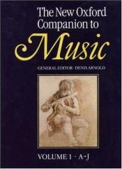 book cover of The new Oxford companion to music by Denis Arnold