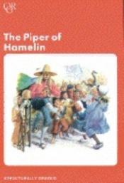 book cover of The Piper of Hamelin (Oxford Graded Readers, 750 Headwords, Junior Level) by Anthony Toyne