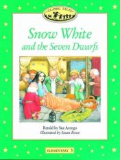 book cover of Classic Tales: Snow White and the Seven Dwarfs Elementary level 3 (Classic Tales) by Sue Arengo