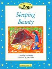 book cover of Sleeping Beauty (Oxford University Press Classic Tales, Level Elementary 2) by Sue Arengo