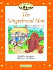 book cover of The Gingerbread Man (Oxford University Press Classic Tales, Level Beginner 2) by Sue Arengo