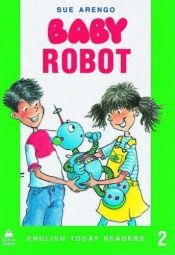 book cover of Baby Robot (English Today Readers) by Sue Arengo