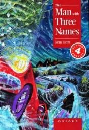 book cover of The Man with Three Names (Elementary) by John Escott