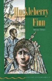 book cover of Huckleberry Finn: Level 2 (Oxford Bookworms: Green) by Mark Twain