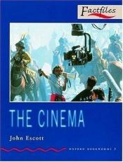 book cover of The Cinema (Non-Fiction) by John Escott