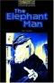 The Oxford Bookworms Library Stage 1: Level 1: 400 Word Vocabulary The Elephant Man (Elementary)