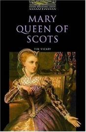 book cover of Mary, Queen of Scots (Biography) by Tim Vicary