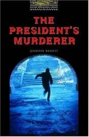 book cover of The Oxford Bookworms Library Stage 1 Best-seller Pack: Stage 1: 400 Headwords The President's Murderer by Jennifer Bassett